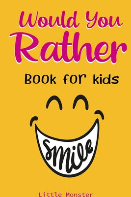 Would you rather game book: A Fun Family Activity Book for Boys and Girls Ages 6, 7, 8, 9, 10, 11, and 12 Years Old - Best game for family time