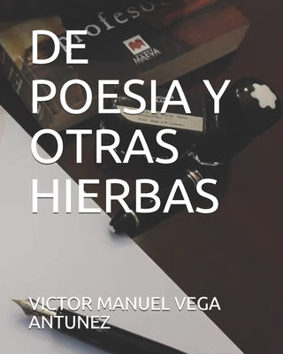 de Poesia Y Otras Hierbas