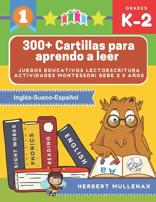 300+ Cartillas para aprendo a leer - Juegos educativos lectoescritura actividades montessori bebe 2 5 años: Lecturas CORTAS y RÁPIDAS para niños de Pr