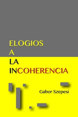 Elogios a la Incoherencia