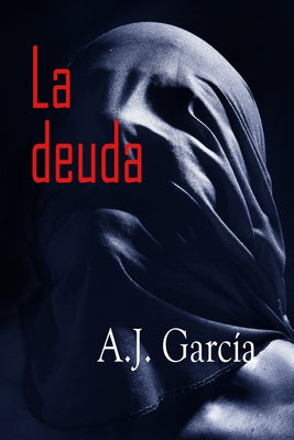 La Deuda: : Una Novela Negra Con La Que Te Identificarás, ¿Qué Harías Tú Si Pudieras Tomar La Justicia En Tus Manos? Vive En Car