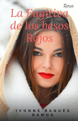 La fugitiva de los besos rojos