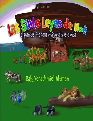 Las Siete Leyes de Noé: El plan de Di-s para vivir una buena vida