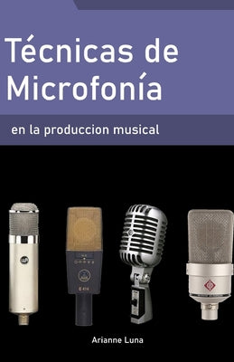 Técnicas de microfonía en la producción musical