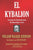 El Kybalion: Un estudio de la Filosofía Hermética del Antiguo Egipto y Grecia.