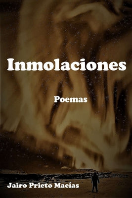 Inmolaciones: Poemas