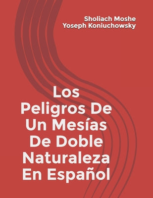 Peligros-De-Un-Mesías-Doble-Naturaleza-En Espanol