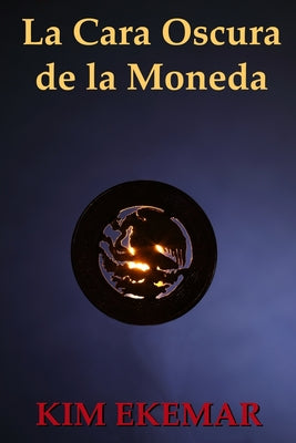 La Cara Oscura de la Moneda