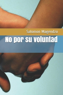 No por su voluntad