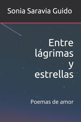 Entre lágrimas y estrellas: Poemas de amor