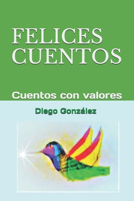 Felices Cuentos: Cuentos con valores