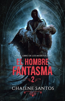 El Hombre Fantasma 2: El Libro de los Muertos