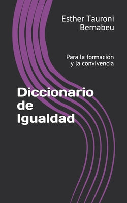 Diccionario de Igualdad: Para la formación y la convivencia