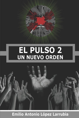 El Pulso 2: Un Nuevo Orden