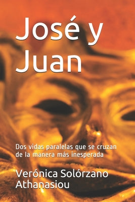 José y Juan: Dos vidas paralelas que se cruzan de la manera más inesperada