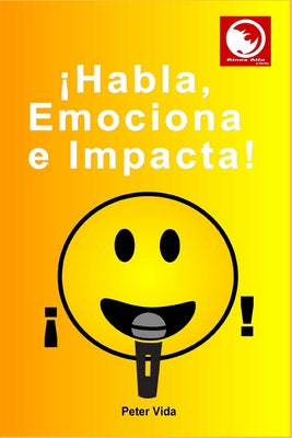 ¡Habla, Emociona e Impacta!