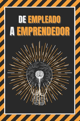 de Empleado a Emprendedor: Entrena tu mente