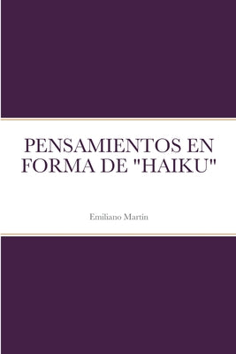 Pensamientos En Forma de "Haiku"