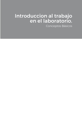 Introduccion al trabajo en el laboratorio.: Conceptos Básicos