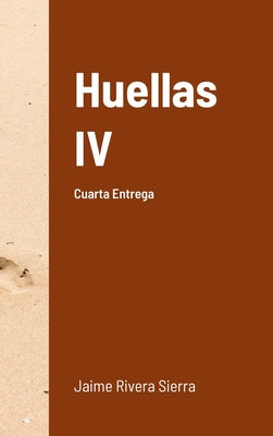 Huellas IV: Cuarta Entrega