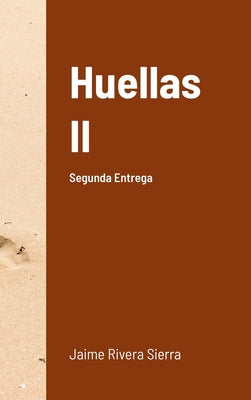 Huellas II: Segunda Entrega