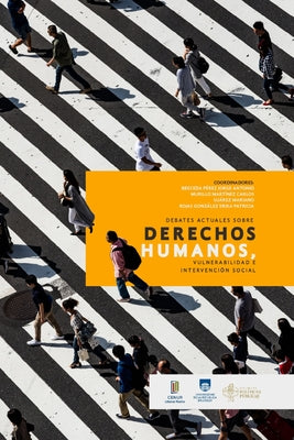 Debates actuales sobre Derechos Humanos, vulnerabilidad e intervención social