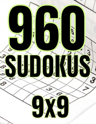 960 Sudokus 9x9: La solución al aburrimiento - Regalo perfecto para los enamorados del juego de SUDOKU.