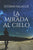 La mirada al cielo