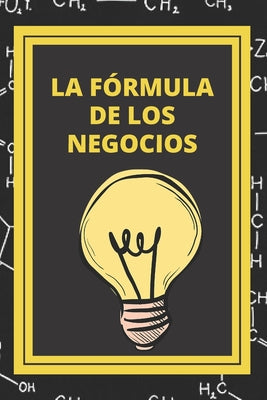 La Formula de Los Negocios: Ley de Pareto y estrategias para el exito en los negocios