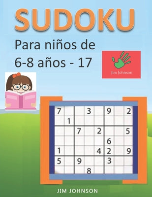 Sudoku para niños de 6 - 8 años - Lleva los rompecabezas de sudoku contigo dondequiera que vayas - 17