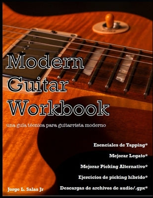 Modern Guitar Workbook-Spanish Edition: una guía técnica para guitarrista moderno