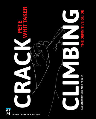 Crack Climbing: The Definitive Guide