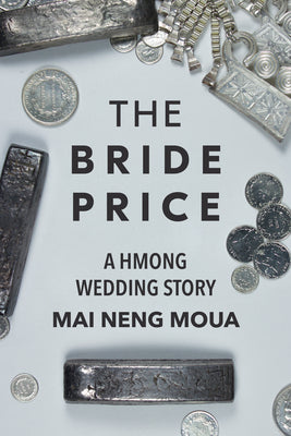 The Bride Price: A Hmong Wedding Story