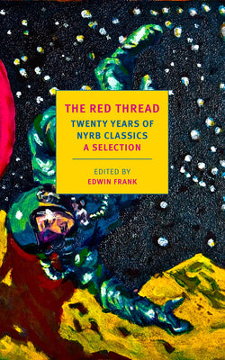 The Red Thread: Twenty Years of Nyrb Classics: A Selection