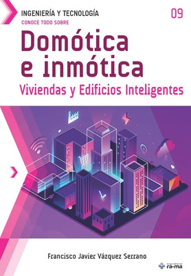 Conoce todo sobre Domótica e inmótica.: Viviendas y Edificios Inteligentes