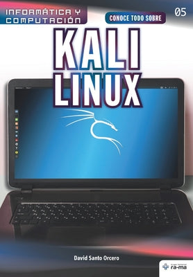 Conoce todo sobre Kali Linux