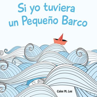 Si yo tuviera un Pequeño Barco