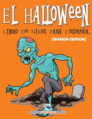 El Halloween Libro De Niños Para Colorear (Spanish Edition)