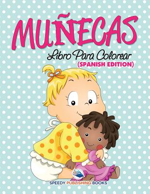 Muñecas: Libro Para Colorear (Spanish Edition)