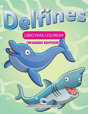 Delfines: Libro Para Colorear (Spanish Edition)