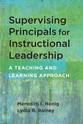 Supervising Principals for Instructional Leadership: A Teaching and Learning Approach