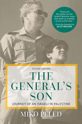 The General's Son: Journey of an Israeli in Palestine