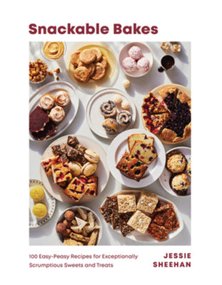 Snackable Bakes: 100 Easy-Peasy Recipes for Exceptionally Scrumptious Sweets and Treats