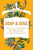 Soap & Soul: A Practical Guide to Minding Your Home, Your Body, and Your Spirit with Dr. Bronner's Magic Soaps