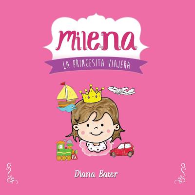 Milena: La Princesita Viajera