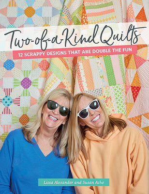 Two-Of-A-Kind Quilts: 12 Scrappy Designs That Are Double the Fun