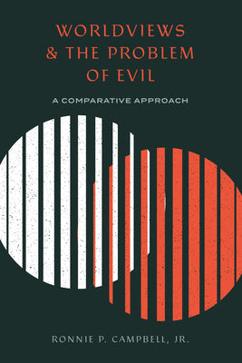 Worldviews and the Problem of Evil: A Comparative Approach