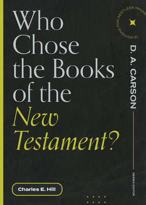 Who Chose the Books of the New Testament?