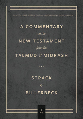 Commentary on the New Testament from the Talmud and Midrash: Volume 1, Matthew