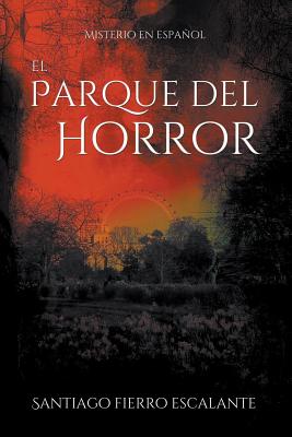 El Parque del Horror: Misterio en Español